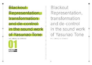 Quaderns d'àudio 01. BLACKOUT. Representation, transformation and de-control in the sound work of Yasunao Tone [Publicació]