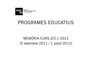 Memòria Programes Educatius 2011-2012 [Memòria d'activitat]