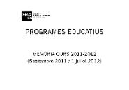 Memòria Programes Educatius 2011-2012 [Memòria d'activitat]