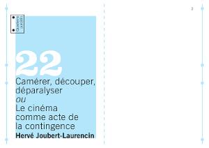 Quaderns portàtils 22. Camérer, découper, déparalyser ou Le cinéma comme acte de la contingence [Publicació]