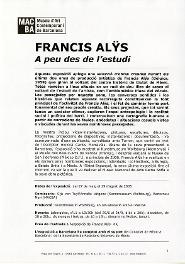 Francis Alÿs. A peu des de l’estudi [Dossier de premsa]