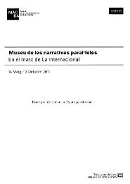 Museu de les narratives paral·leles. En el marc de La Internacional [Text sales]