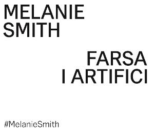 Melanie Smith. Farsa i artifici [Vinil paret]