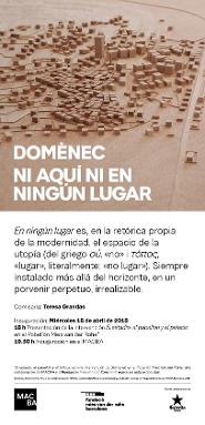 Domènec. Ni aquí ni en ningún lugar [Invitació]