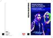 Make kin(D), not future(S). Jornada entorn de "Al descobert o d'amagat. La presència rebel d'un futur íntim" [Programa activitat]