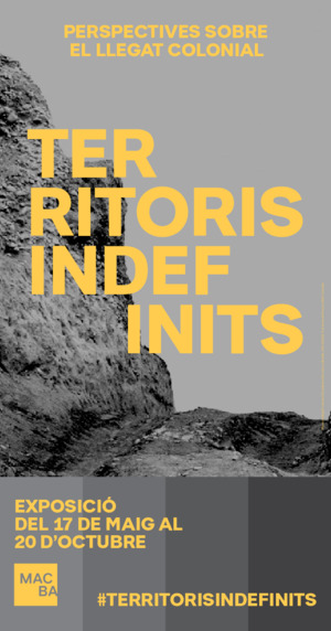 Territoris indefinits. Perspectives sobre el llegat colonial [Cartell]