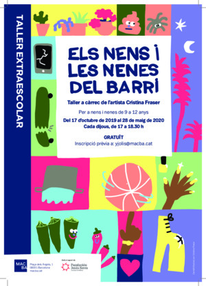 Els nens i les nenes del barri. Taller a càrrec de l'artista Cristina Fraser [Cartell]