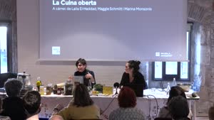 Las cocinas de Gaza i La cocina situada. Conversa a càrrec de Laila El-Haddad, Maggie Schmitt i Marina Monsonís -- La Cuina oberta [Enregistrament audiovisual activitat]