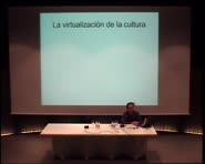 La virtualització de la cultura: vells i nous mitjans, l'hipertext com a nova "forma simbòlica", interfícies, modes de producció immaterial, esdeveniment i simulacre, art en xarxa i la xarxa de l'art -- Xarxes: modes d'acció i producció en la societat global [Enregistrament audiovisual activitat]