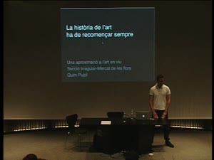 Una aproximació a l'art en viu [Enregistrament audiovisual activitat]